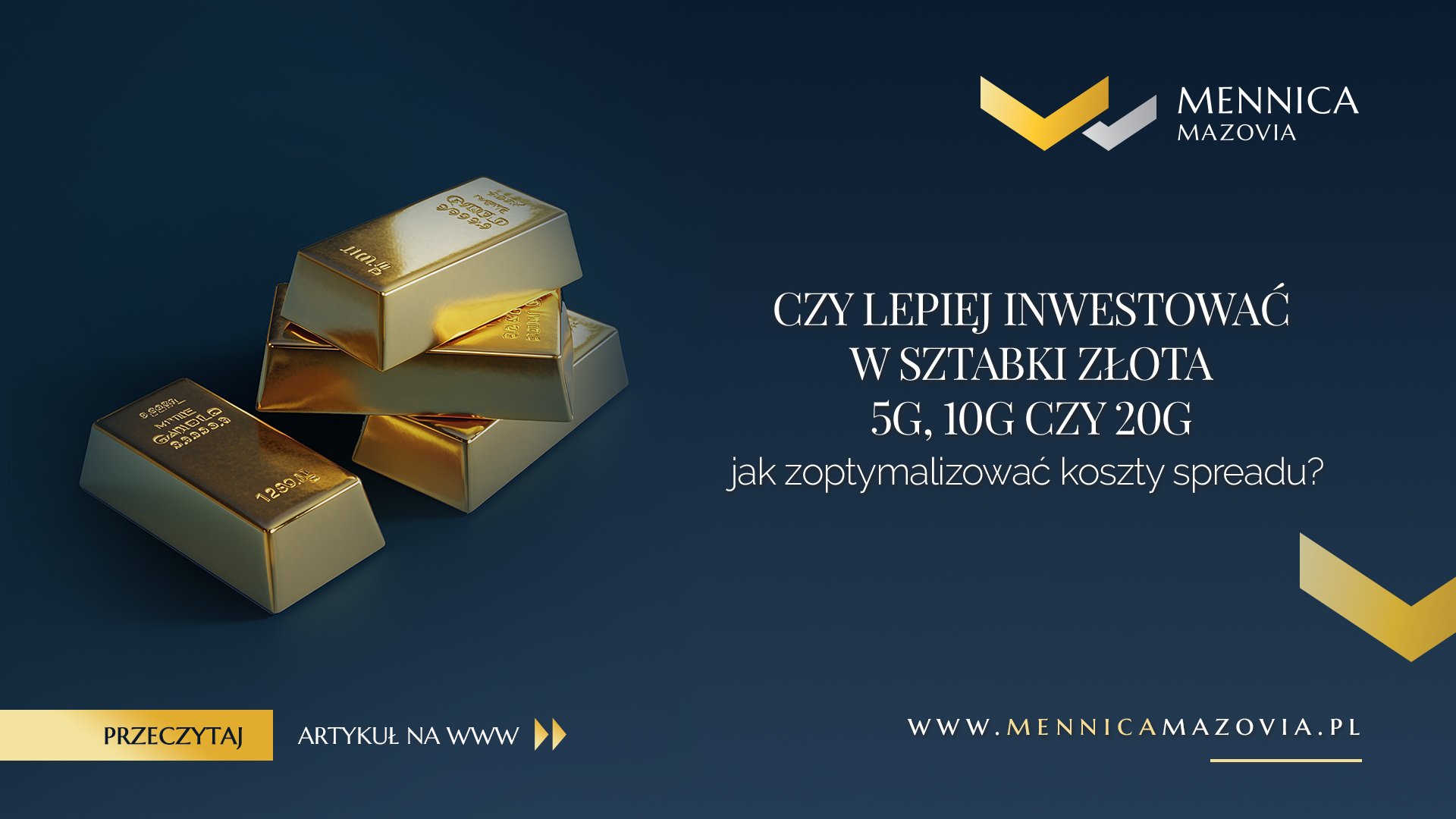 Czy lepiej inwestować w sztabki złota 5g, 10g czy 20g – jak zoptymalizować koszty spreadu?